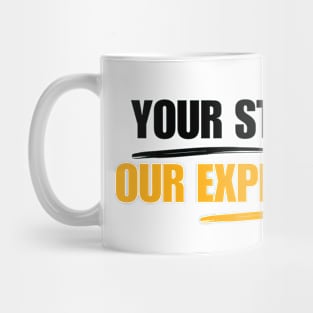 Your style our expertise Mug